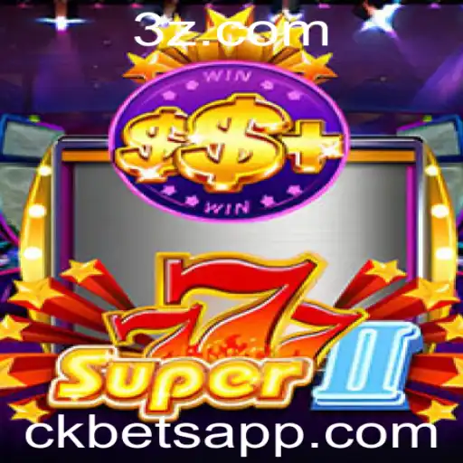 Explorando Super777II: Regras e Estratégias no Mundo de Ckbet